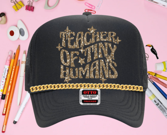 Teacher of Tiny Humans Trucker Hat