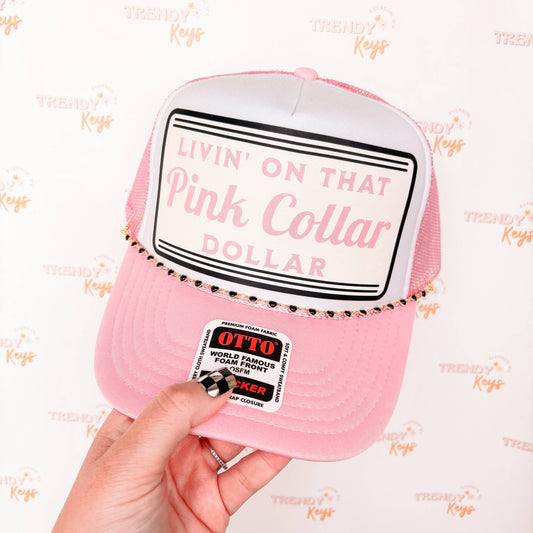 Livin' On That Pink Collar, Dollar Trucker Hat : With Chain