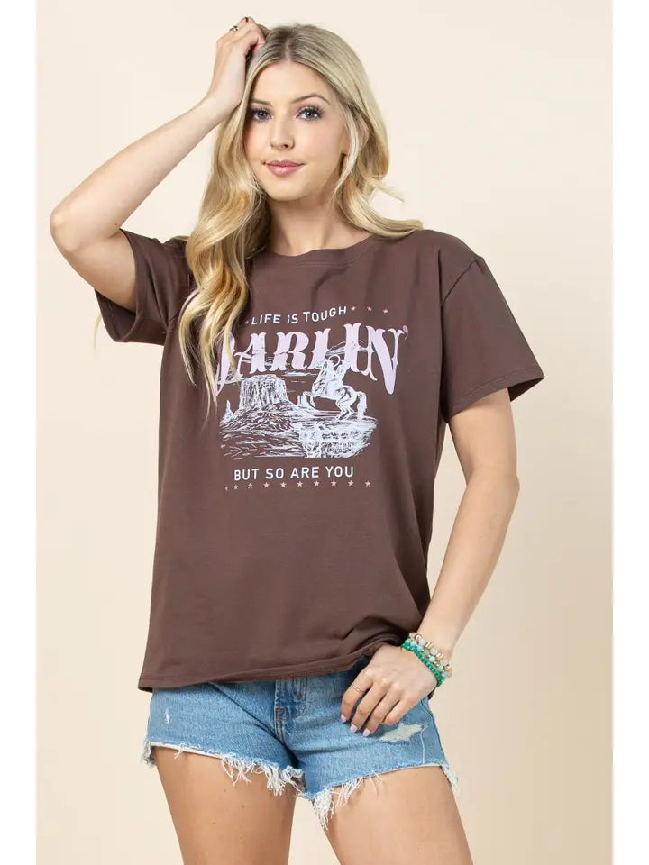 Life is tough Tee