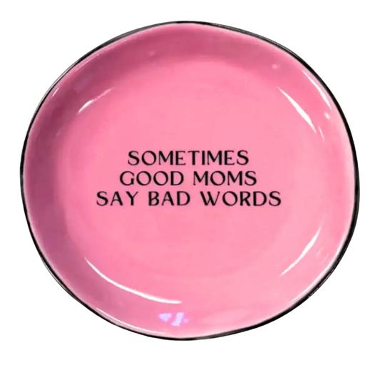 Trinket Tray Sometimes Good Moms