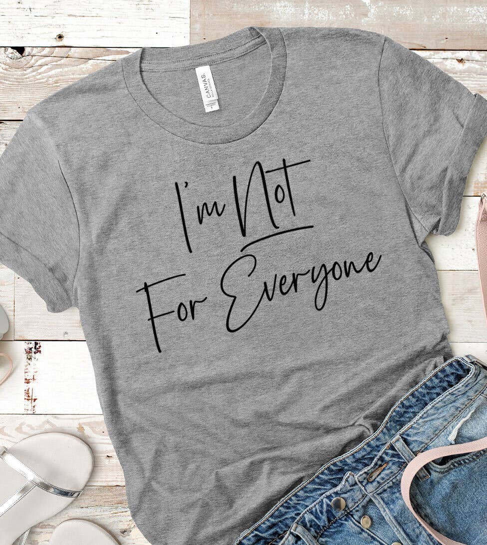 I'm Not For Everyone