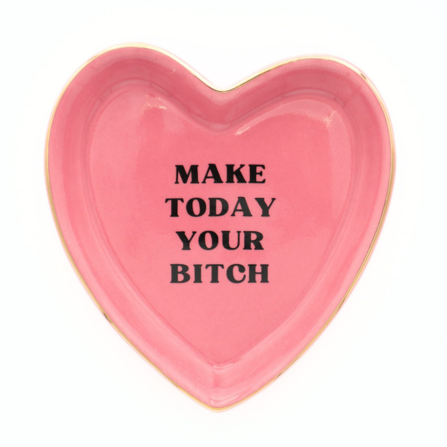 Make Today Your Bitch